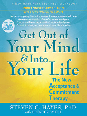 cover image of Get Out of Your Mind and Into Your Life